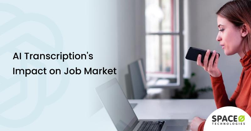 AI Transcription's Impact on Job Market