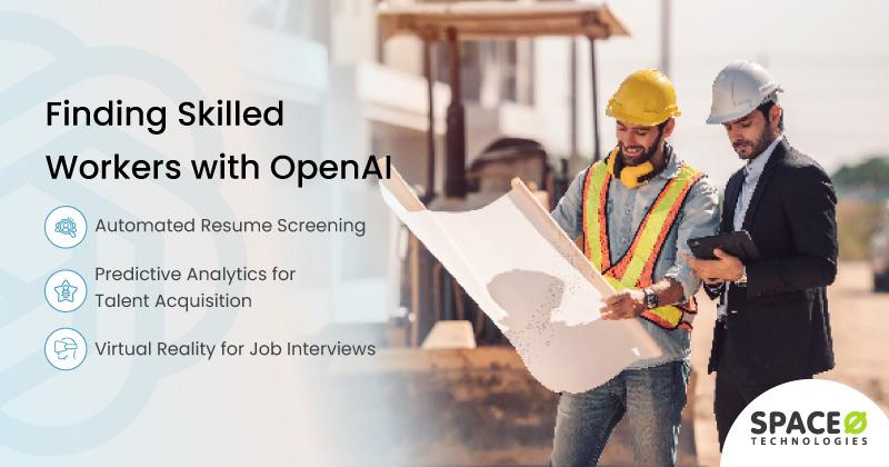 Finding Skilled Workers With OpenAI